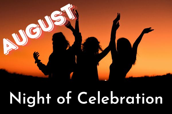 Night of Celebration - August
